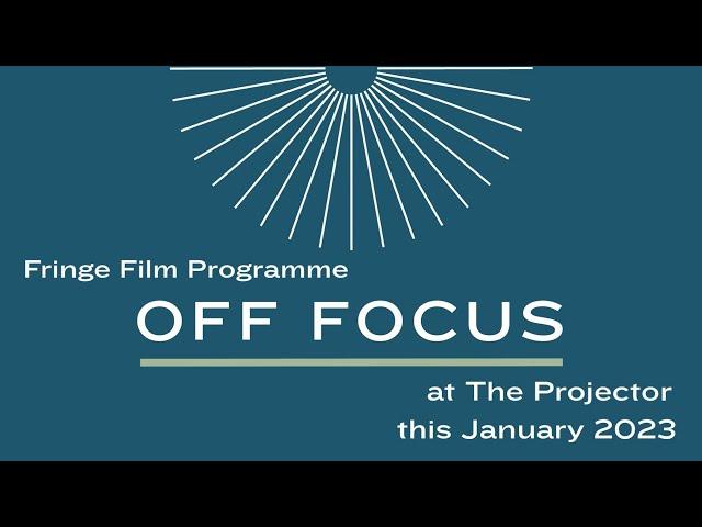 OFF Focus - Fringe Film Programme 2023