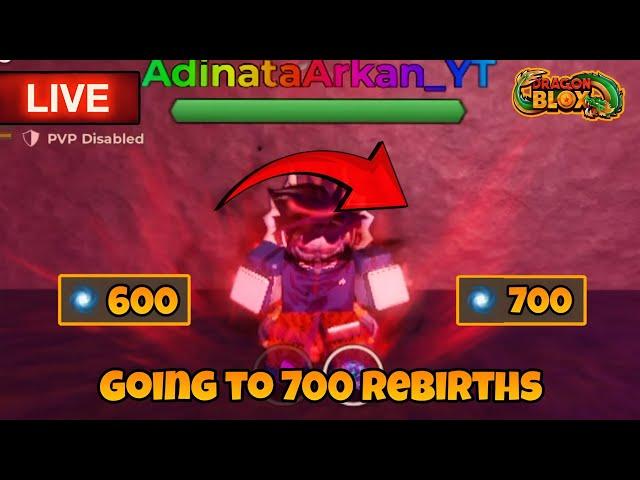 LIVE - Going to 700 Rebirths (Day 7) | Dragon Blox Roblox