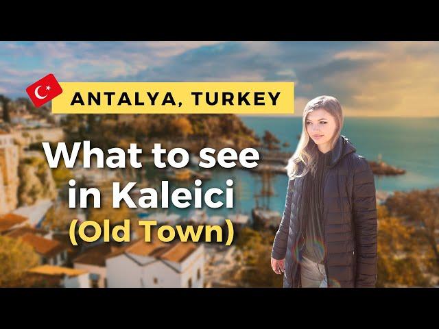 What to see in Old Town (Kaleici) | Antalya, Turkey 2022 | Cinematic Video Walk 4K