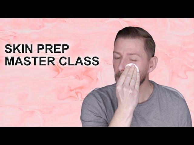 THE MASTERCLASS: SKIN PREP