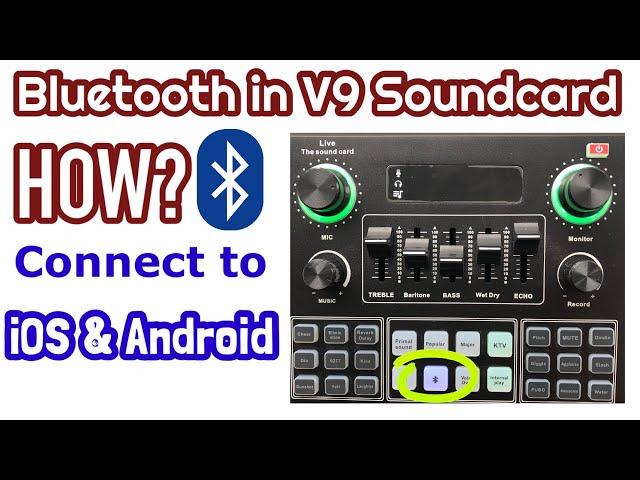 How to use Bluetooth in V9 Soundcard -  Connect to IOS or Android devices