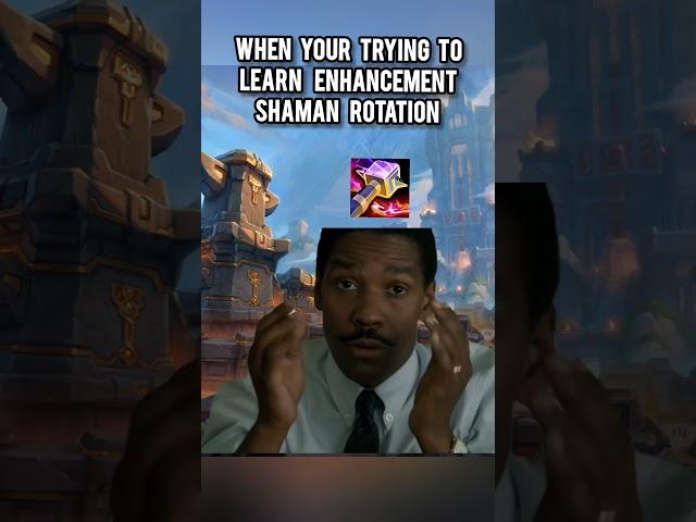 When your trying to learn enhancement shaman rotation #wow #worldofwarcraft #warcraft