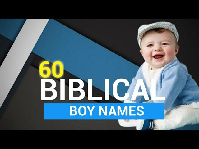 60 BIBLICAL BOY NAMES || A - J | BABY BOY NAMES | Mami Jam