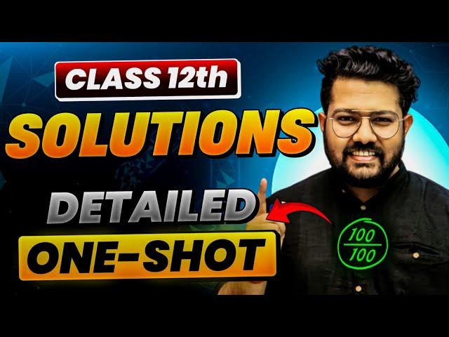 Class 12 Chemistry | Solutions in One Shot | Boards 2024-25