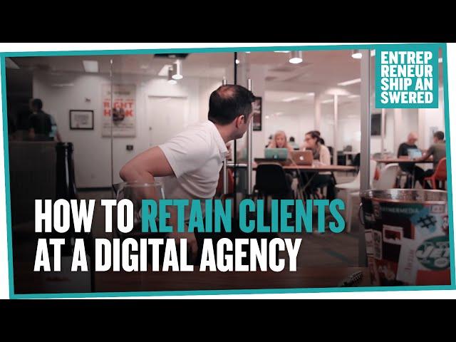 How to Retain Clients at a Digital Agency