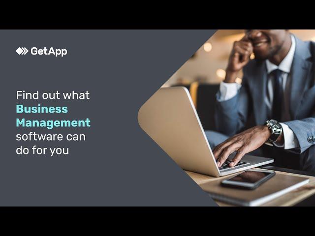 Find out what Business Management software can do for you – GetApp Video Buyer Guide