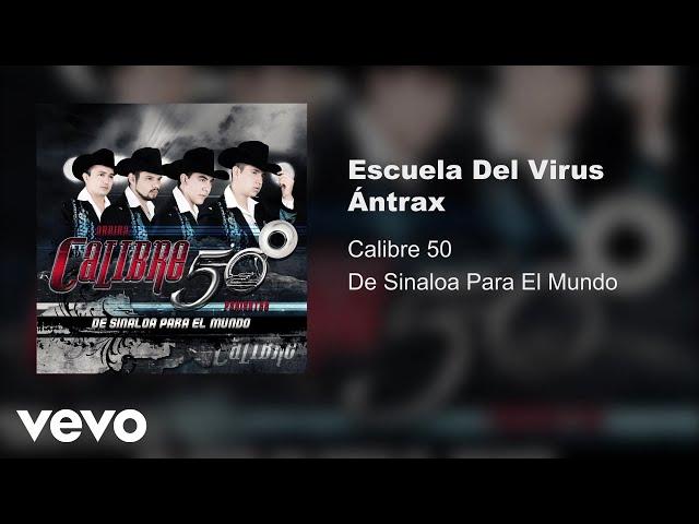 Calibre 50 - Escuela Del Virus Antrax (Audio)