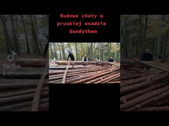 Budowa chaty w pruskiej osadzie Sundyten