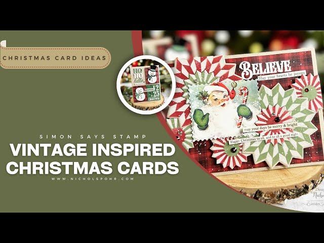 Create Your Own VINTAGE Christmas Card Masterpieces! (Simon Says Stamp Exclusive 2024 Kit)