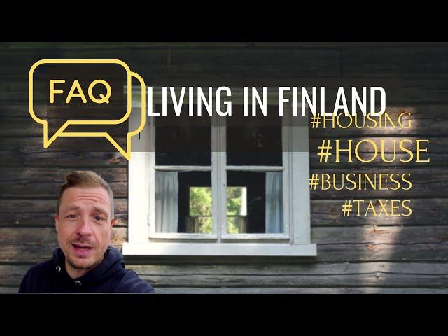 FAQ about living in Finland - living, buying a house, taxes & starting a business - FinlandClub 2022