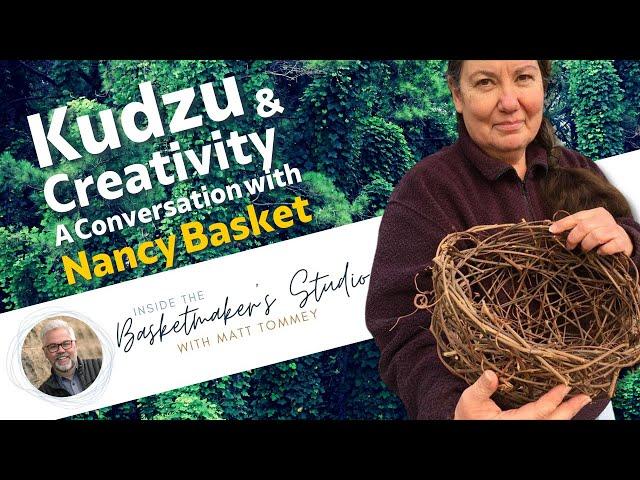 Kudzu & Creativity: An Interview with Nancy Basket | Kudzu Basket | Primitive Art