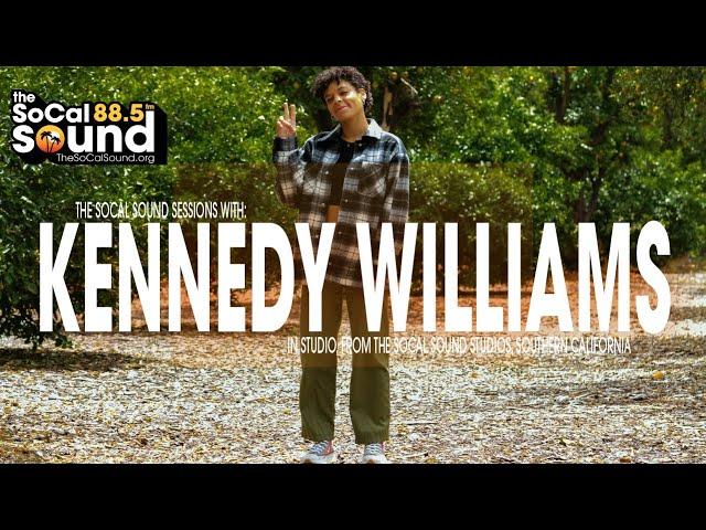 Kennedy Williams ||  FULL SESSION + Interview || The SoCal Sound Sessions LIVE IN STUDIO