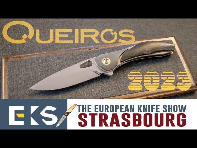 European Knife Show 2023 Strasbourg - QUEIROS Knives - EKS