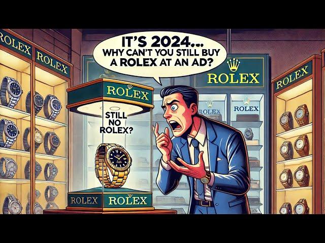 The Real Reason You Can't Get a Rolex at an AD in 2024! (The Waitlist's Dirty Little Secret)