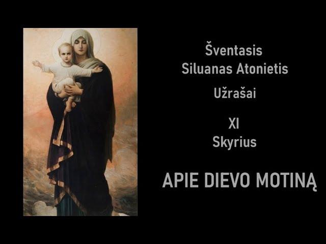 ️ Šventasis Siluanas Atonietis 11 Skyrius: APIE DIEVO MOTINĄ