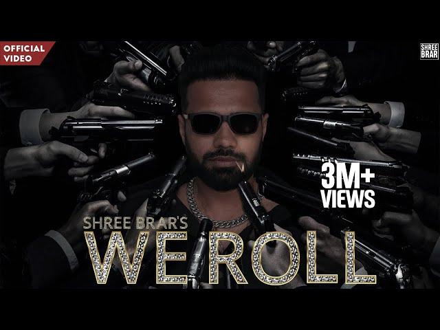 We Roll - Official Video | Shree Brar | 7 Raniyan | New Punjabi Song 2023