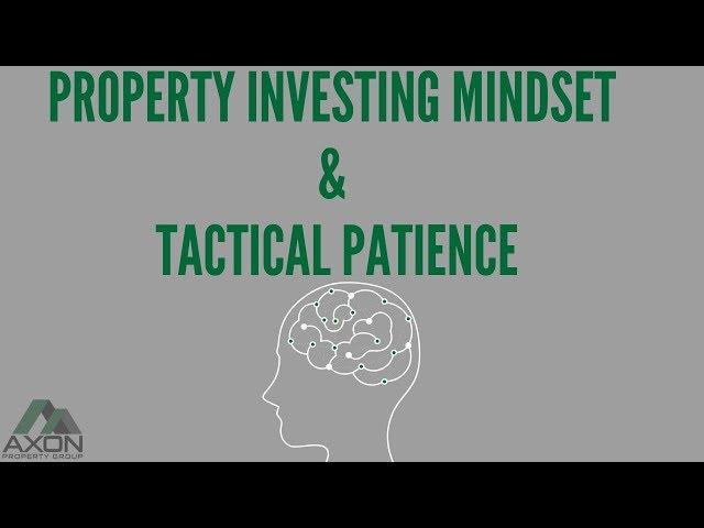 ⭐ Property Investing Mindset & Tactical Patience ⭐