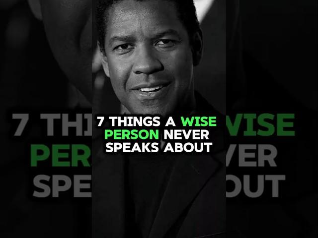 7 Things a Wise Person Never Speaks About  | Denzel Washington  #motivation #mindset #denzel