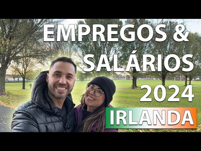 EMPREGOS NA IRLANDA EM 2024 | Guia com Salários