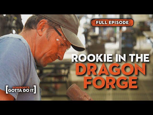 Mike Rowe Learns BLACKSMITHING in the DRAGON FORGE | FULL EPISODE | Somebody's Gotta Do It