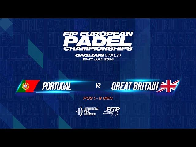  PORTUGAL vs GREAT BRITAIN  - Pos 1 - 8 - Men - FIP EUROPEAN PADEL CHAMPIONSHIPS - Court 2