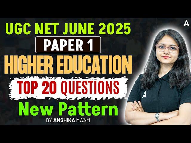 UGC NET Paper 1 Higher Education | Top 20 Questions New Pattern | By Anshika Ma’am