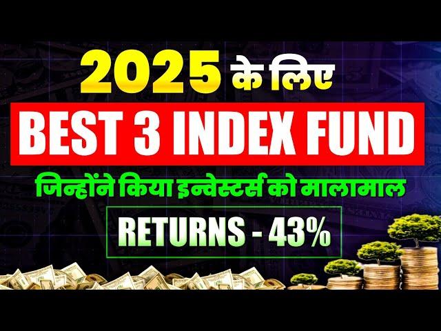 Top 3 index funds for 2025|Best mutual funds for 2025 in india