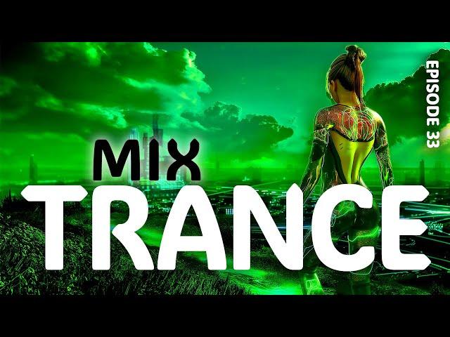 TRANCE MIX 2024 Powerful trance music | Episode 33 | #TRANCE2024