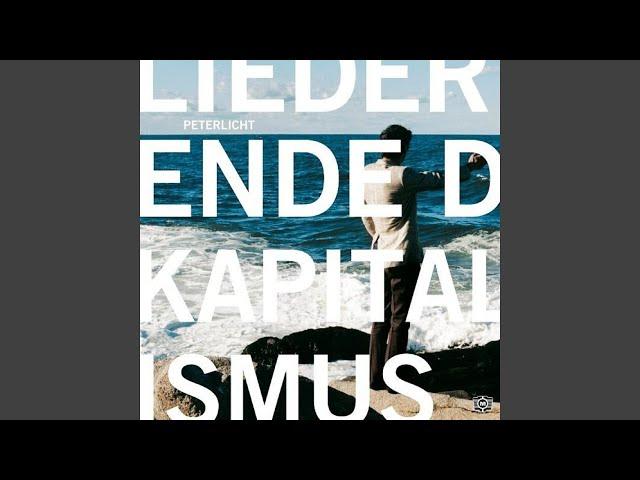 Lied vom Ende des Kapitalismus