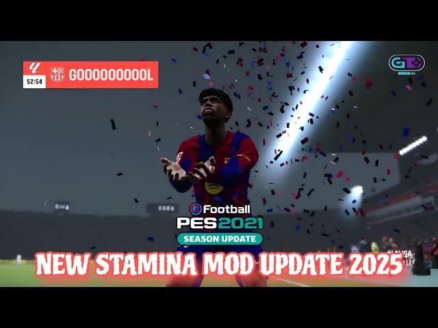 NEW STAMINA MOD UPDATE SEASON 2025 | FOOTBALL LIFE 2025 & PES 2021