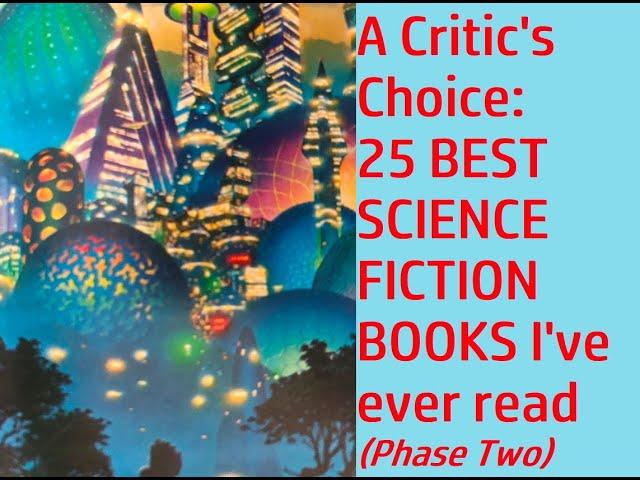 THE 25 BEST SCIENCE FICTION BOOKS I'VE EVER READ (PHASE TWO) #sciencefictionbooks #sciencefiction