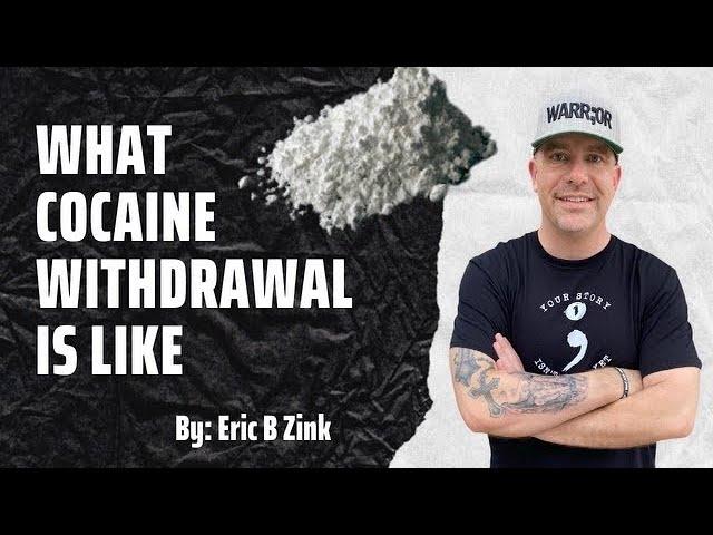 What Cocaine Withdrawal Is Like