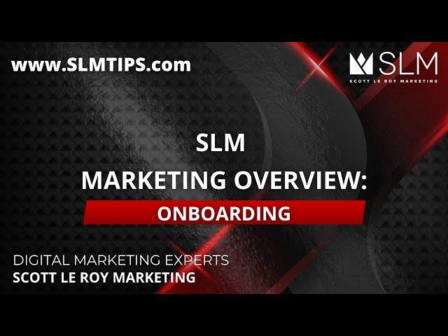 Scott Le Roy Marketing Overview - Onboarding