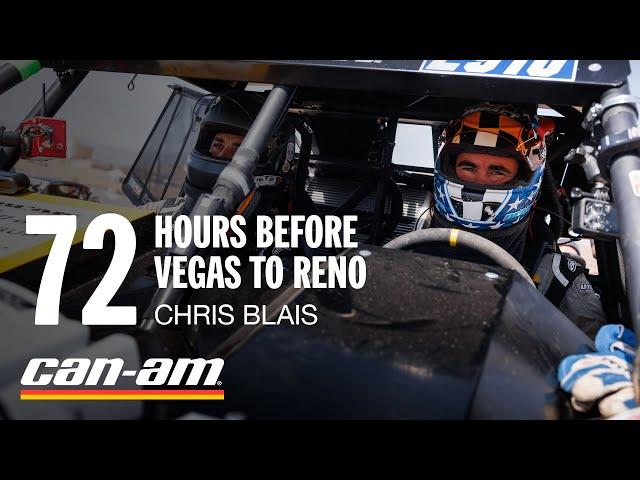 72 Hours: Chris Blais at Vegas to Reno | Can-Am Video Series