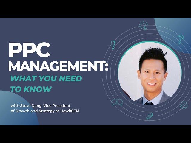 PPC Management + How to do it Right 