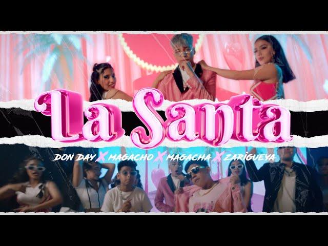 LA SANTA ( VIDEO OFICIAL ) DON DAY X MAGACHA X MAGACHO X ZARY