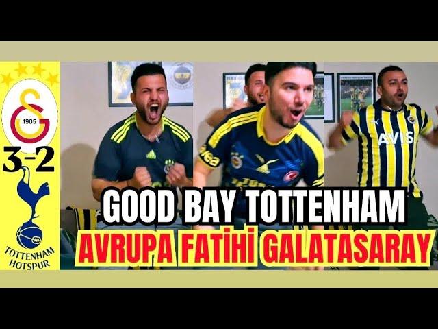 (FANATİK FENERBAHÇE'LİLER) GALATASARAY - TOTTENHAM MAÇINA TEPKİ VERDİ