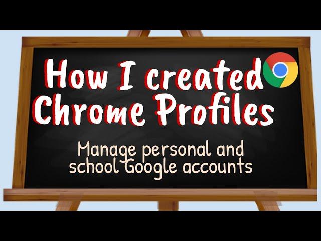 How to Create Chrome Profiles to Manage Personal and School Google Email Accounts