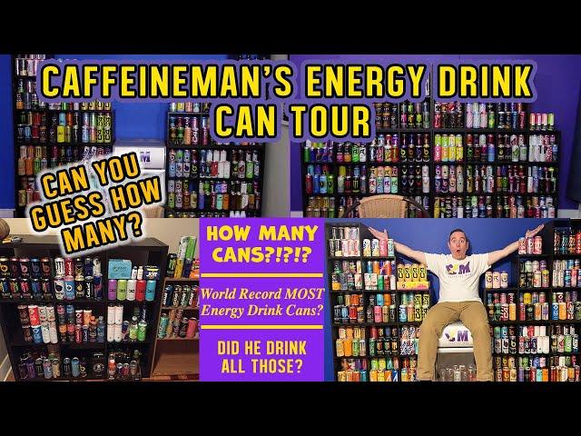 CaffeineMan's Energy Drink Can Tour. How many energy drink cans are there? Is it a World Record?