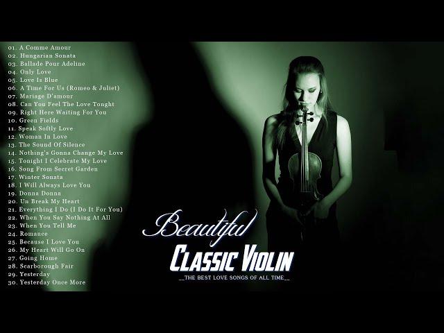 Top 50 Best Classical Beautiful Violin Music ~ Relaxing music is very therapeutic to our souls