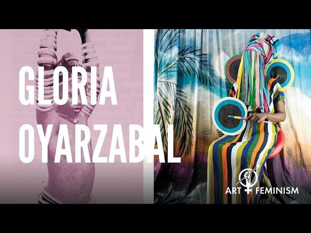 Art + Feminism 2020: Gloria Oyarzabal on 'WOMAN GO NO' GREE'