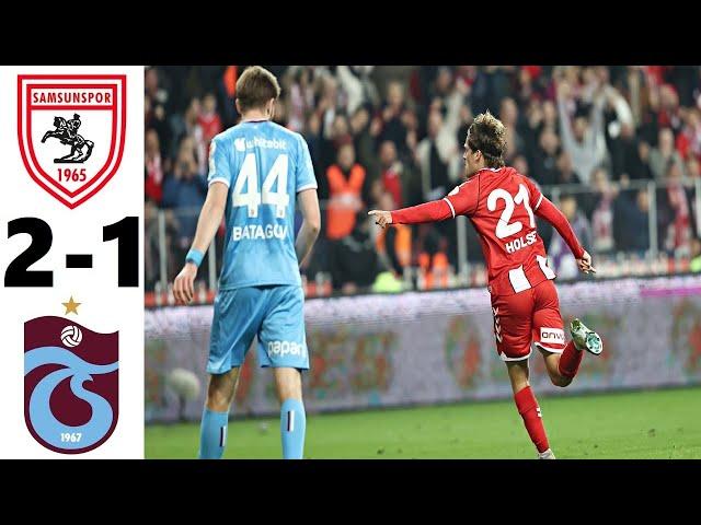 SAMSUNSPOR 2-1 TRABZONSPOR MAÇ ÖZETİ  Süper Lig 24/2025