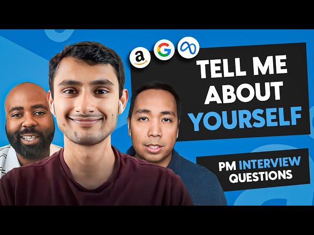 Product manager interview: "Tell me about yourself" (with 3 FAANG PMs)