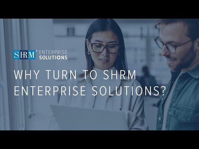 Discover Why Top Businesses Turn to SHRM Enterprise Solutions