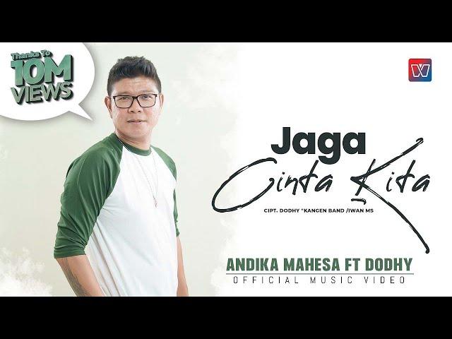 Andika Mahesa ft Dodhy Kangen Band - Jaga Cinta Kita (Official Music Video)