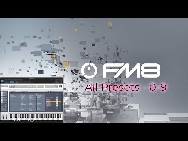 Native Instruments FM8 Presets Walkthrough | Sounds 0-9