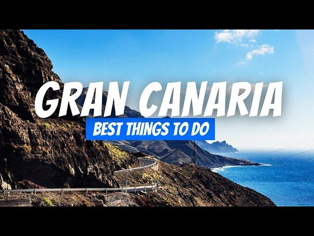 Best Things to do in Gran Canaria Spain | Gran Canaria Travel Guide