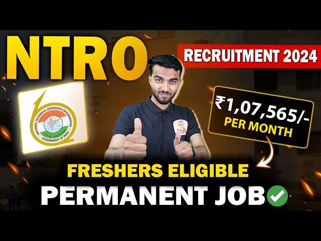 NTRO Recruitment 2024  | Salary ₹1,07,565 | Latest Job Vacancy 2024