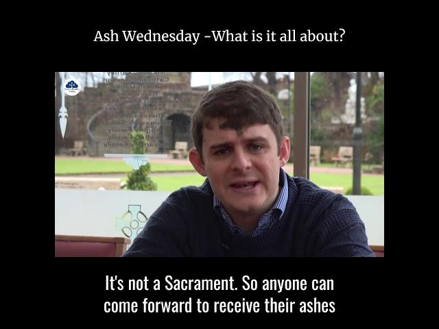 Ash Wednesday? What is it all about?