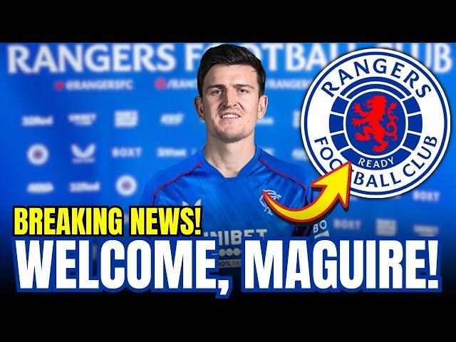 CONFIRMED: MAGUIRE announces RANGERS switch | rangers fc news